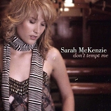 SARAH McKENZIE - Don't Tempt Me