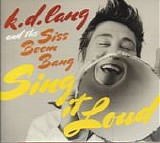 k.d. lang & The Siss Boom Bang - Sing It Loud