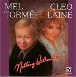 Cleo Laine & Mel TormÃ© - Nothing Without You