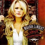 Miranda Lambert - Crazy Ex-Girlfriend