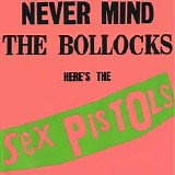 Sex Pistols - Never Mind the Bollocks, Here's The Sex Pistols