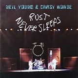 Neil Young & Crazy Horse - Rust Never Sleeps