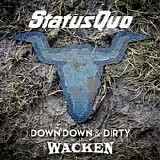 Status Quo - Down Down & Dirty At Wacken