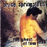 Bruce Springsteen - The Ghost Of Tom Joad