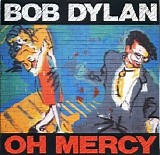 Bob Dylan - Oh Mercy