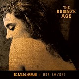 Marcella and Her Lovers - The Bronze Age