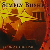 Simply Bushed - Look At The Time