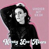 Kirsty Lee Akers - Under My Skin