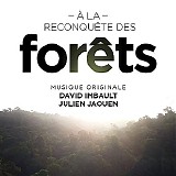 David Imbault & Julien Jaouen - Ã€ La ReconquÃªte des ForÃªts