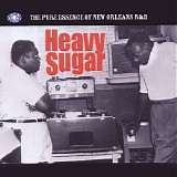 Various artists - Heavy Sugar The Pure Essence Of New Orleans R&B