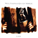 Neil Young & Crazy Horse - Life