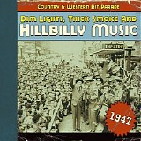 Various artists - Dim Lights, Thick Smoke & Hillbilly Music: Country & Western Hit Parade 1947