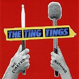 The Ting Tings - We Started Nothing