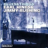 Earl Hines & Jimmy Rushing - Blues & Things