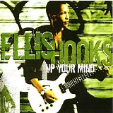 Ellis Hooks - Up Your Mind