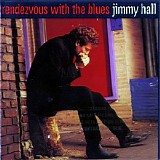 Jimmy Hall - Rendezvous With The Blues