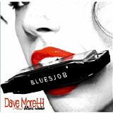 Dave Moretti Blues Revue - Bluesjob