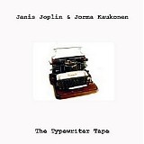 Janis Joplin & Jorma Kaukonen - The Typewriter Tape