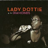 Lady Dottie & The Diamonds - Lady Dottie & The Diamonds