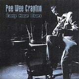 Pee Wee Crayton - Early Hour Blues