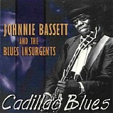 Johnnie Bassett and The Blues Insurgents - Cadillac Blues