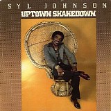 Syl Johnson - Uptown Shakedown