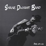 Shane Dwight Blues Band - Done With You