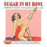 Various artists - Sugar In My Bowl - Hard Drivin' Mamas, Vintage Sex Songs 1923-1952