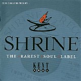 Various artists - Shrine: The Rarest Soul Label