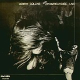 Albert Collins - Albert Collins With The Barrelhouse Live