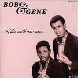 Bob & Gene - If This World Were Mine... (67-72)