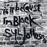 Syl Johnson - Is It Because I’m Black