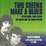 Peter Green & Mick Green - Two Greens Make A Blues (1997 Reissue)