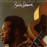 Bobby Womack - Lookin' For A Love Again