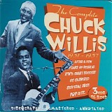 Chuck Willis - The Complete Chuck Willis 1951-1957: Early Recordings And First R'n'b Hits