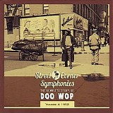 Various artists - Street Corner Symphonies - The Complete Story Of Doo Wop Vol. 4: 1952