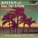 Various artists - Rhythm Of The Islands: Music Of Hawaii 1913 - 1952