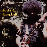 Eddie C. Campbell - King Of The Jungle