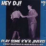 Various artists - Hey DJ Play Some R'n'R Jivers Vol 2