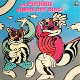 The Pipkins - Gimme Dat Ding!