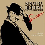 Frank Sinatra - Sinatra Reprise: The Very Good Years