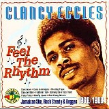 Clancy Eccles - Feel The Rhythm