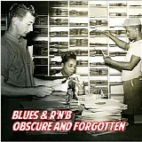 Various artists - Blues & R'N'B Obscure and Forgotten