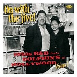 Various artists - On With the Jive 1950s R&B from Dolphin's of Hollywood