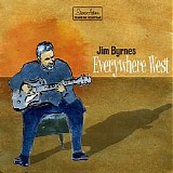 Jim Byrnes - Everywhere West