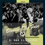 Various artists - Blowing The Fuse: R&B Classics That Rocked The Jukebox In 1960