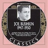 Joe Bushkin - The Chronological Classics - 1947-1950