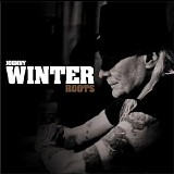 Johnny Winter - Roots