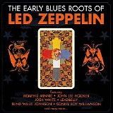 Various artists - The Early Blues Roots Of Led Zeppelin