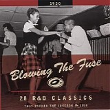 Various artists - Blowing The Fuse: R&B Classics That Rocked The Jukebox In 1950